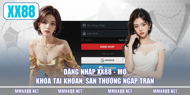 Đăng Nhập XX88 - Mở Khóa Tài Khoản, Săn Thưởng Ngập Tràn