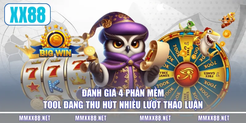 Đánh giá 4 phần mềm tool đang thu hút nhiều lượt thảo luận
