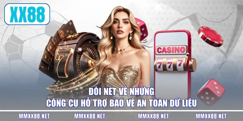 Đôi nét về những công cụ hỗ trợ bảo vệ an toàn dữ liệu
