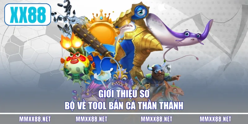 Giới thiệu sơ bộ về tool bắn cá thần thánh