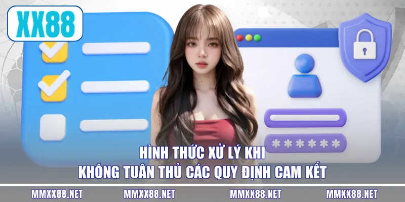 Hình thức xử lý khi không tuân thủ các quy định cam kết