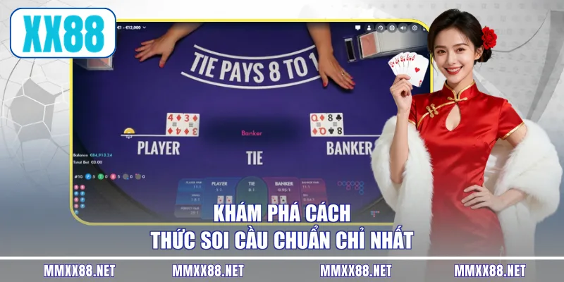 Khám phá cách thức soi cầu chuẩn chỉ nhất
