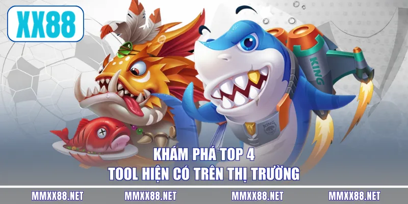 Khám phá top 4 tool hiện có trên thị trường