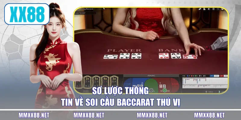 Sơ lược thông tin về soi cầu baccarat thú vị