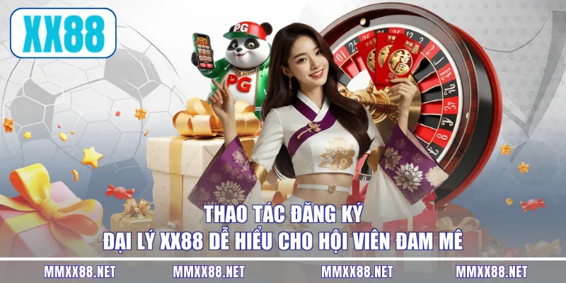 Thao tác đăng ký đại lý XX88 dễ hiểu cho hội viên đam mê